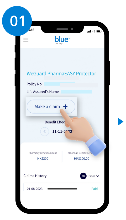 1. Log in to your BlueHK APP account within 30 days of your purchase and start your claim.
